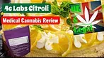 4c Labs Citroli, Medical Canna Review, Grown by Cielo Verde