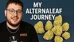 My AlternaLeaf Journey! (Episode 2)