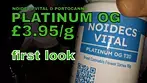 PLATINUM OG | Noidecs Vital & Portocanna | £3.95/g | FIRST LOOK 