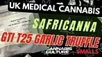 UK MEDICAL FLOWER | GARLIC TRUFFLE | GTI T25 | SAFRICANNA