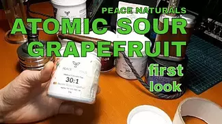  ATOMIC SOUR GRAPEFRUIT | Peace Naturals | First LOOK | Part 1 of 2 