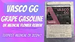Vasco GG T25 Grape Gasoline | UK Medical Flower Review