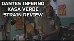 Dante’s Inferno Medical Cannabis Review | Kasa Verde | United Patients Alliance