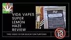 Vida super lemon haze vape cartridge review medical uk cannabis