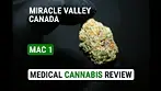 MAC 1 | Miracle Valley Canada | UK Medical Cannabis Review