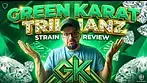 Green Karat Trillianz UK Medical Flower Review