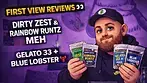 Dirty Zest & Rainbow Runtz = Meh?  Gelato 33 & Blue Lobster Save It