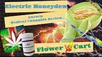 Aurora Electric honeydew flower vs cart medical cannabis review