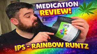 IPS - Rainbow Runtz | Medication Review
