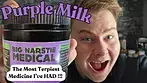 Legal UK Medical Strain Review - Purple Milk By Big Narstie Medical