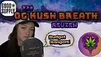 OG Kush Breath Review