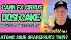 Cann FX Cirrus T28 Dosi Cake Review  UK Medical Flower Review