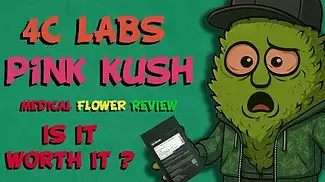 4C Labs Pink Kush Medical Cannabis Review 