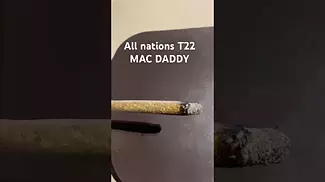 All nations T22 MAC DADDY burn