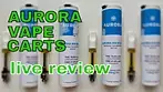 Aurora Resin Vape Cart Live REVIEW