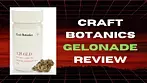 Gelonade by Craft Botanics | Medical Cannabis Review
