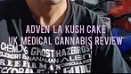 adven la kush cake review UK medical