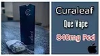 Curaleaf Que Vape + 840mg pod | UK Medication Review