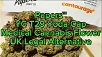 Papers™ YC T29 Yoda Cap Legal UK Medical Cannabis Flower