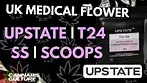 UK MEDICAL FLOWER | UPSTATE | T24 | SS | SCOOPS