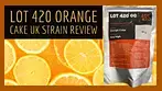 Lot 420 Orange Cake UK Medical Cannabis Strain Review