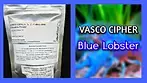Vasco cipher - Blue Lobster | First look