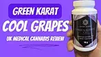 Green Karat - Cool Grapes | UK Medical Cannabis Review + Updates on Green Karat