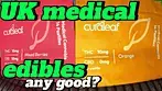UK MEDICAL - Edibles - are they good??
