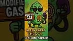Modified Gas (Green Karat) | 60 Second Strains Review  (THC: 27%)