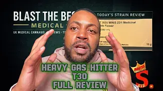 HEAVY GAS HITTER T30 Review | Is This One Really Gas? UK Medical Cannabis