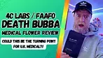 4C Labs | Death Bubba | UK Medical Flower Review