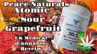 Peace natural Atomic sour grapefruit medical cannabis review UK